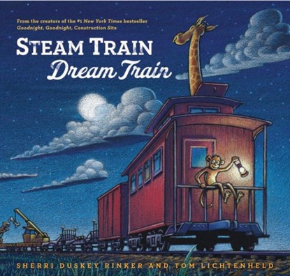 Steam Train, Dream Train, Sherri Duskey Rinker - Gebonden - 9781452109206