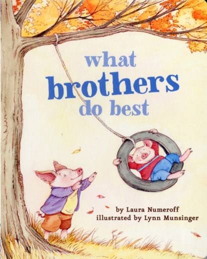 What Brothers Do Best, Laura Numeroff - Gebonden - 9781452110738