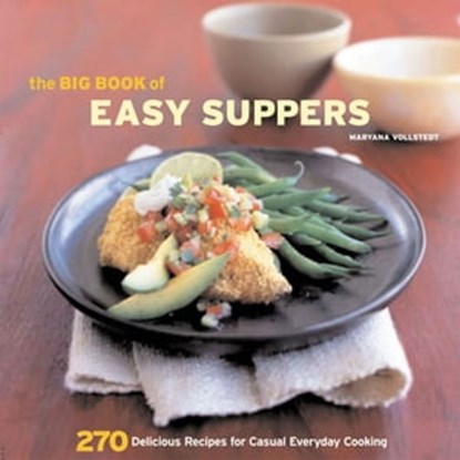 The Big Book of Easy Suppers, Maryana Vollstedt - Ebook - 9781452119908