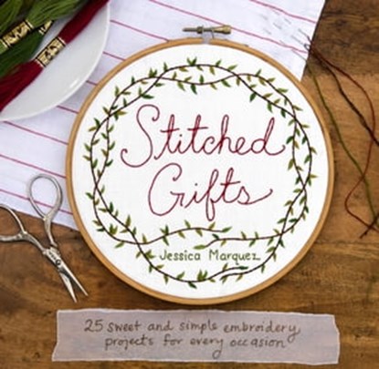 Stitched Gifts, Jessica Marquez - Ebook - 9781452120522
