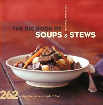 The Big Book of Soups & Stews, Maryana Vollstedt - Ebook - 9781452123745