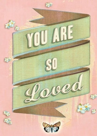 You Are So Loved, Chronicle Books - Ebook - 9781452124735