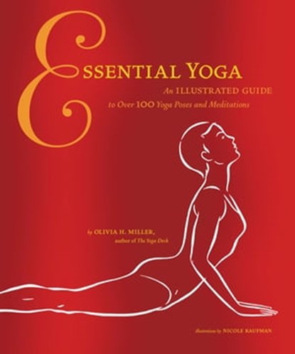 Essential Yoga, Olivia H. Miller - Ebook - 9781452125671