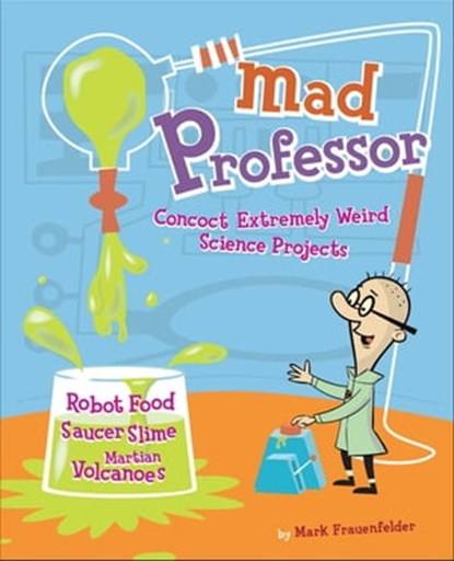 Mad Professor, Mark Frauenfelder - Ebook - 9781452126531