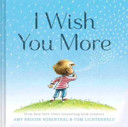 I Wish You More, Amy Krouse Rosenthal ; Tom Lichtenheld - Gebonden - 9781452126999