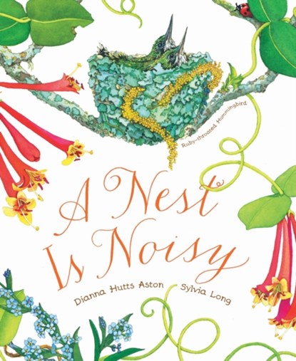 A Nest Is Noisy, Dianna Hutts Aston - Gebonden Gebonden - 9781452127132