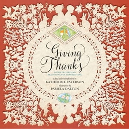 Giving Thanks, Katherine Paterson ; Pamela Dalton - Ebook - 9781452129631