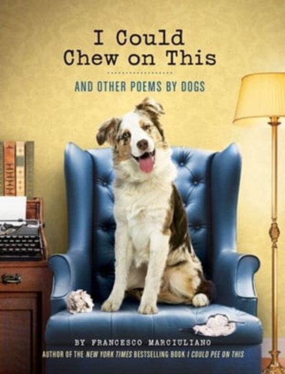 I Could Chew on This, Francesco Marciuliano - Ebook - 9781452129693