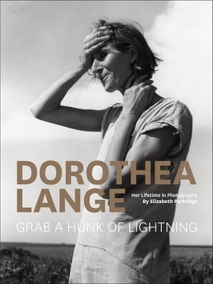Dorothea Lange, Elizabeth Partridge - Ebook - 9781452131962