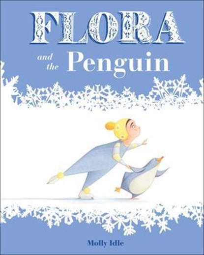 Flora and the Penguin, Molly Idle - Ebook - 9781452132242