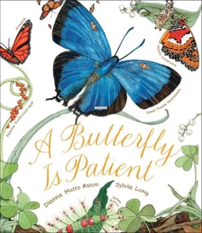 A Butterfly Is Patient, Dianna Hutts Aston ; Sylvia Long - Ebook - 9781452133126