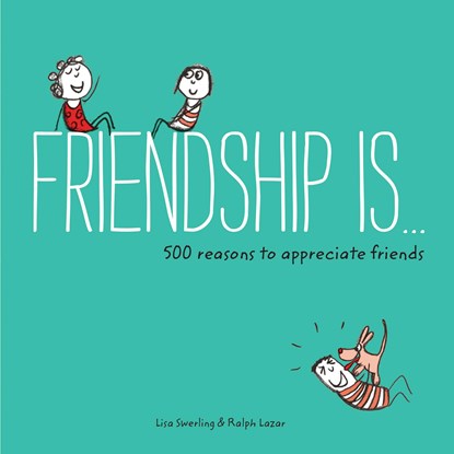 Friendship Is..., Lisa Swerling ; Ralph Lazar - Paperback - 9781452136578