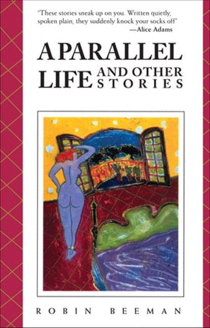 A Parallel Life and Other Stories, Robin Beeman - Ebook - 9781452137063