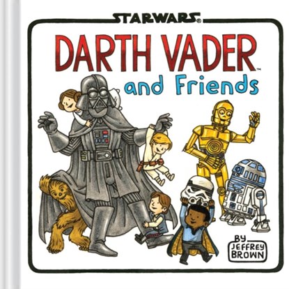 Darth Vader and Friends, Jeffrey Brown - Gebonden - 9781452138107