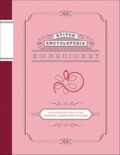 Stitch Encyclopedia: Embroidery, Bunka Publishering Bureau - Ebook - 9781452139708