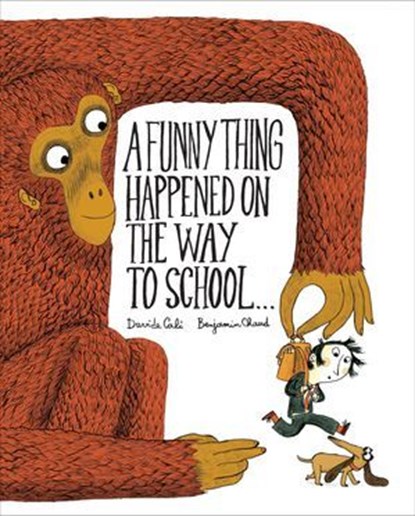 A Funny Thing Happened on the Way to School..., Davide Cali ; Benjamin Chaud - Ebook - 9781452140742