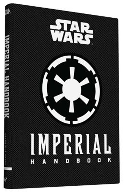 Star Wars(r) Imperial Handbook: (Star Wars Handbook, Book about Star Wars Series), Daniel Wallace - Gebonden - 9781452145280