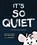 It's So Quiet, Sherri Duskey Rinker - Gebonden - 9781452145440