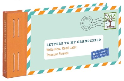 Letters to My Grandchild: Write Now. Read Later. Treasure Forever., Lea Redmond - Gebonden Gebonden - 9781452145754