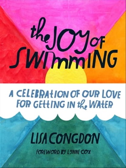 The Joy of Swimming, Lisa Congdon - Ebook - 9781452146744