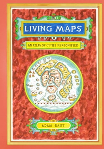 Living Maps, Adam Dant - Ebook - 9781452149738