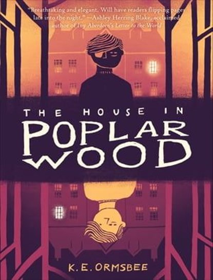 The House in Poplar Wood, K. E. Ormsbee - Ebook - 9781452149950