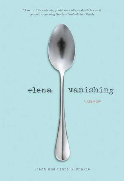 Elena Vanishing, Elena Dunkle ; Clare B. Dunkle - Paperback - 9781452152141