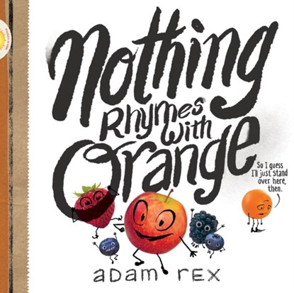 Nothing Rhymes with Orange, Adam Rex - Gebonden - 9781452154435