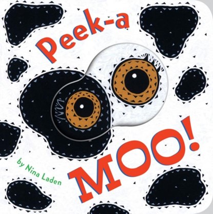 Peek-a Moo!, Nina Laden - Gebonden - 9781452154749