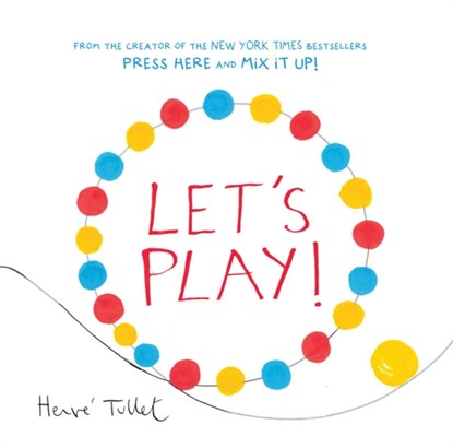 Let’s Play!, Herve Tullet - Gebonden - 9781452154770