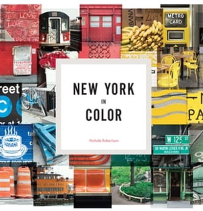 New York in Color, Nichole Robertson - Ebook - 9781452155777