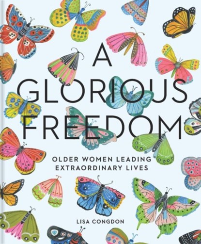 Glorious Freedom, Lisa Congdon - Gebonden Gebonden - 9781452156200