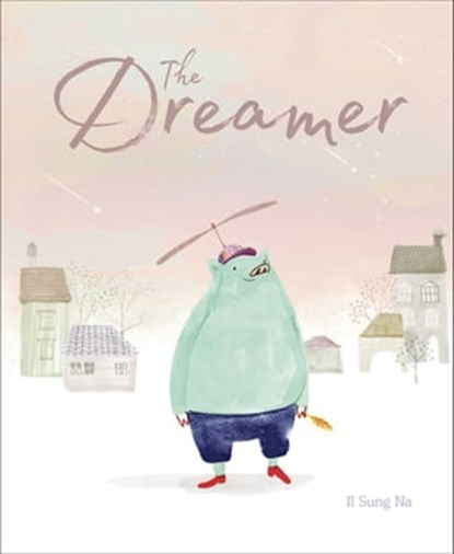 The Dreamer, Il Sung Na - Ebook - 9781452156262