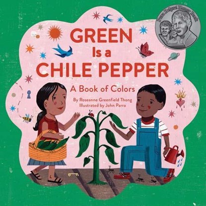 Green Is a Chile Pepper: A Book of Colors, Roseanne Thong - Paperback - 9781452156453