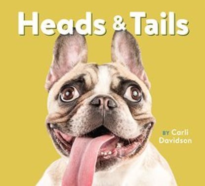 Heads & Tails, Gina Freschet - Ebook - 9781452156699