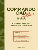 Commando Dad: New Recruits - Neil Sinclair - 9781452157986