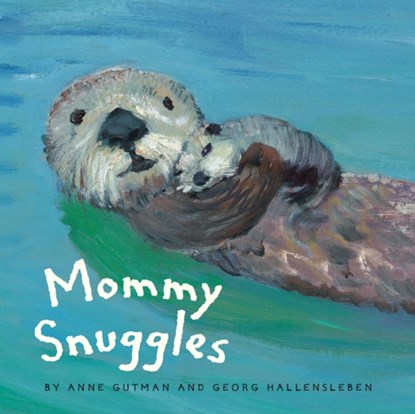Mommy Snuggles, niet bekend - Overig Gebonden - 9781452158228