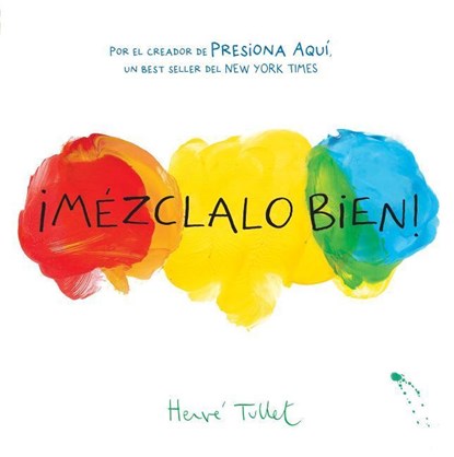 MEZCLALO BIEN (MIX IT UP SPANI, Herve Tullet - Gebonden - 9781452159331