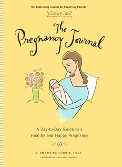 The Pregnancy Journal, A. Christine Harris - Ebook - 9781452159522