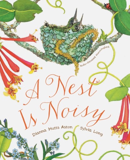 Nest Is Noisy, Dianna Hutts Aston - Paperback Gebonden - 9781452161358