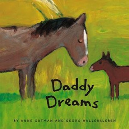 Daddy Dreams, Anne Gutman ; Georg Hallensleben - Ebook - 9781452162508