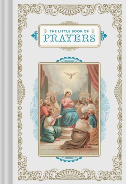 The Little Book of Prayers, Chronicle Books - Gebonden - 9781452163307