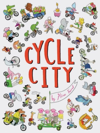 Cycle City, Alison Farrell - Gebonden - 9781452163345