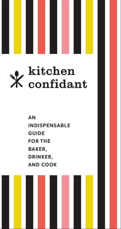 Kitchen Confidant, Chronicle Books - Ebook - 9781452165424