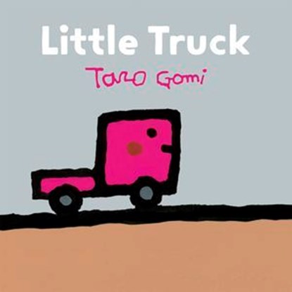 Little Truck, Taro Gomi - Ebook - 9781452165721