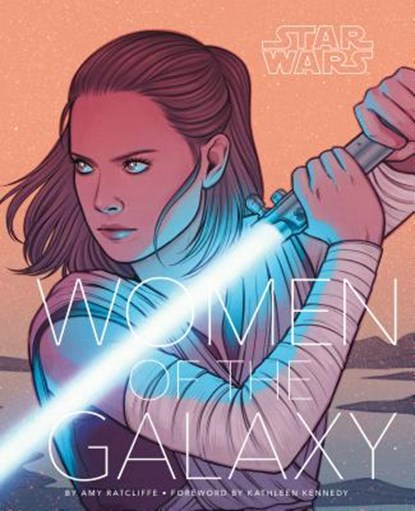 Star Wars: Women of the Galaxy, Amy Ratcliffe - Gebonden Gebonden - 9781452166315
