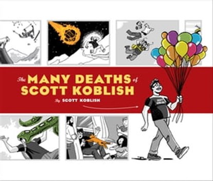 The Many Deaths of Scott Koblish, Scott Koblish - Ebook - 9781452167183