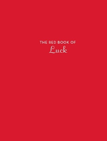 The Red Book of Luck, Chronicle Books - Ebook - 9781452169835