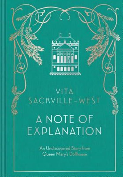 A Note of Explanation: An Undiscovered Story from Queen Mary's Dollhouse (Historical Stories, Stories from Famous Authors, Literary Books), Vita Sackville-West - Gebonden - 9781452169965