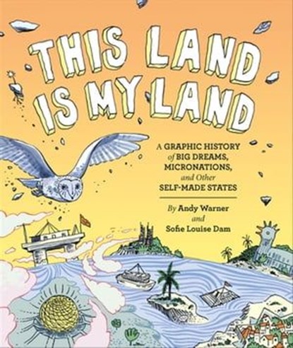 This Land is My Land, Andy Warner ; Sofie Louise Dam - Ebook - 9781452170275